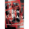 Iron Curtain: A Love Story - Hardcover