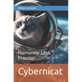Cybernicat: Humanity Last Frontier - Paperback