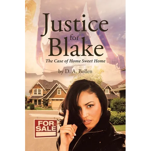 Justice for Blake: The Case of Home Sweet Home - Paperback