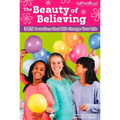 The Beauty of Believing: 365 Devotions That Will Change Your Life - Paperback