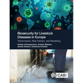 Biosecurity for Livestock Diseases in Europe: Transmission, Risk Factors, and Modelling - Hardcover