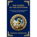 The Gospel of the Egyptians: Mystical Teachings of the Eternal Light - Paperback