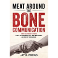 Meat Around The Bone Communication - Paperback