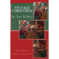 Vintage Christmas: by Sue Gilkey - Paperback