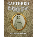 Captured: The True Account of Sarah White and the Cheyenne - Paperback