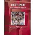 Burundi Business Law Handbook Volume 1 Strategic Information and Basic Laws - Paperback