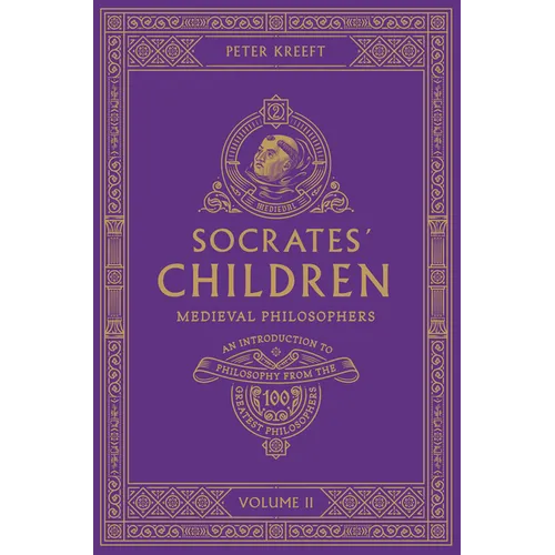 Socrates' Children: An Introduction to Philosophy from the 100 Greatest Philosophers: Volume II: Medieval Philosophers Volume 2 - Paperback