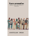Faces around us: Migrant tales from streets of Australia - Hardcover