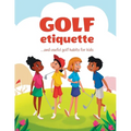 Golf etiquette and useful golf habits for kids - Paperback