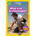 What Is an Archaeologist? (National Geographic Kids Readers, Level 3) - Paperback