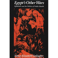 Egypt's Other Wars: Epidemics and the Politics of Public Health - Hardcover