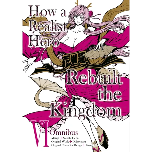 How a Realist Hero Rebuilt the Kingdom (Manga): Omnibus 6 - Paperback