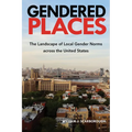 Gendered Places: The Landscape of Local Gender Norms across the United States - Paperback