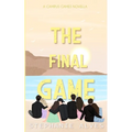 The Final Game: A Campus Games Epilogue - Paperback