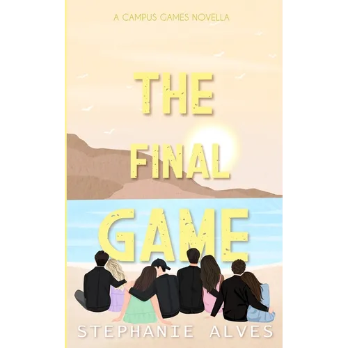 The Final Game: A Campus Games Epilogue - Paperback