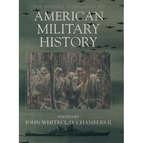 The Oxford Companion to American Military History - Hardcover