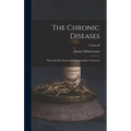 The Chronic Diseases; Their Specific Nature and Homoeopathic Treatment; Volume II - Hardcover