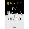 En Blanca Y Negro: Diario de Una Experiencia Extrema / In Blanca and Black: Diary of an Extreme Experience (a Novel) - Paperback