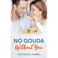 No Gouda Without You - Paperback