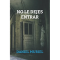 No le dejes entrar - Paperback