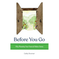 Before You Go: Why Planning Your Funeral Makes Sense - Paperback