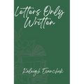 Letters Only Written - Paperback
