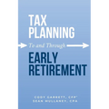 Tax Planning To and Through Early Retirement - Paperback