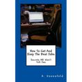 How To Get & Keep The Best Jobs - Paperback