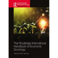 The Routledge International Handbook of Economic Sociology - Paperback