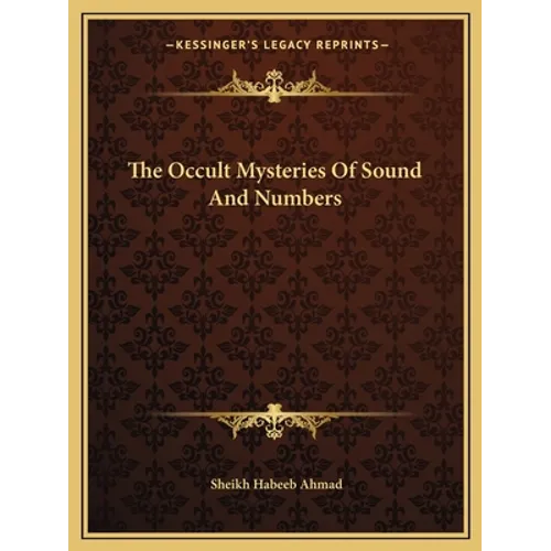 The Occult Mysteries Of Sound And Numbers - Paperback