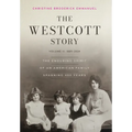 The Westcott Story: Volume II-1889-2024, The Enduring Spirit of an American Family Spanning 400 Years - Hardcover