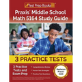 Praxis Middle School Math 5164 Study Guide: 3 Practice Tests and Exam Prep [Replaces Praxis 5169] - Paperback