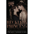 Reckless Princess: A Dark Mafia Romance - Paperback