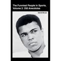 The Funniest People in Sports, Volume 2: 250 Anecdotes - Paperback