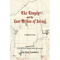 The Temple and the Lost Tribes of Israel: A Biblical View - Paperback