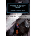 Journey Into the Giant Selenite Crystal Caves of Mexico Edition II: Now with Rare Color Images - Paperback