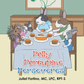 Polly Porcupine Perseveres! - Paperback