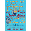 Holy Men of the Electromagnetic Age: A Forgotten History of the Occult - Hardcover