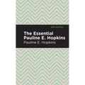 The Essential Pauline E. Hopkins - Hardcover