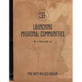 Launching Missional Communities: A Field Guide - Paperback