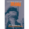 New Native American Drama: Three Plays - Paperback