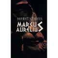 Meditations: Marcus Aurelious' Reflections on Stoicism - Paperback