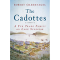The Cadottes: A Fur Trade Family on Lake Superior - Paperback