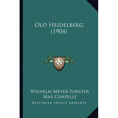 Old Heidelberg (1904) - Paperback