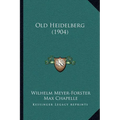 Old Heidelberg (1904) - Paperback