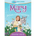 Mary: Becoming a Girl of Faithfulness -- True Girl Bible Study - Paperback