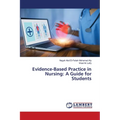 Evidence-Based Practice in Nursing: A Guide for Students - Paperback