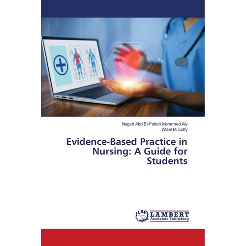 Evidence-Based Practice in Nursing: A Guide for Students - Paperback