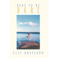 Dare to Be Rare - Hardcover
