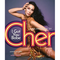 I Got You Babe: A Celebration of Cher - Hardcover